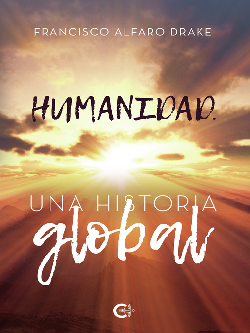 Title details for Humanidad. Una historia global by Francisco Alfaro Drake - Available